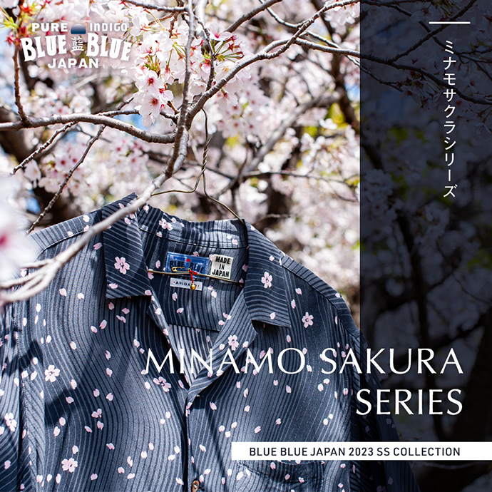 BLUE BLUE JAPAN | ブルーブルージャパン | ミナモサクラシリーズ