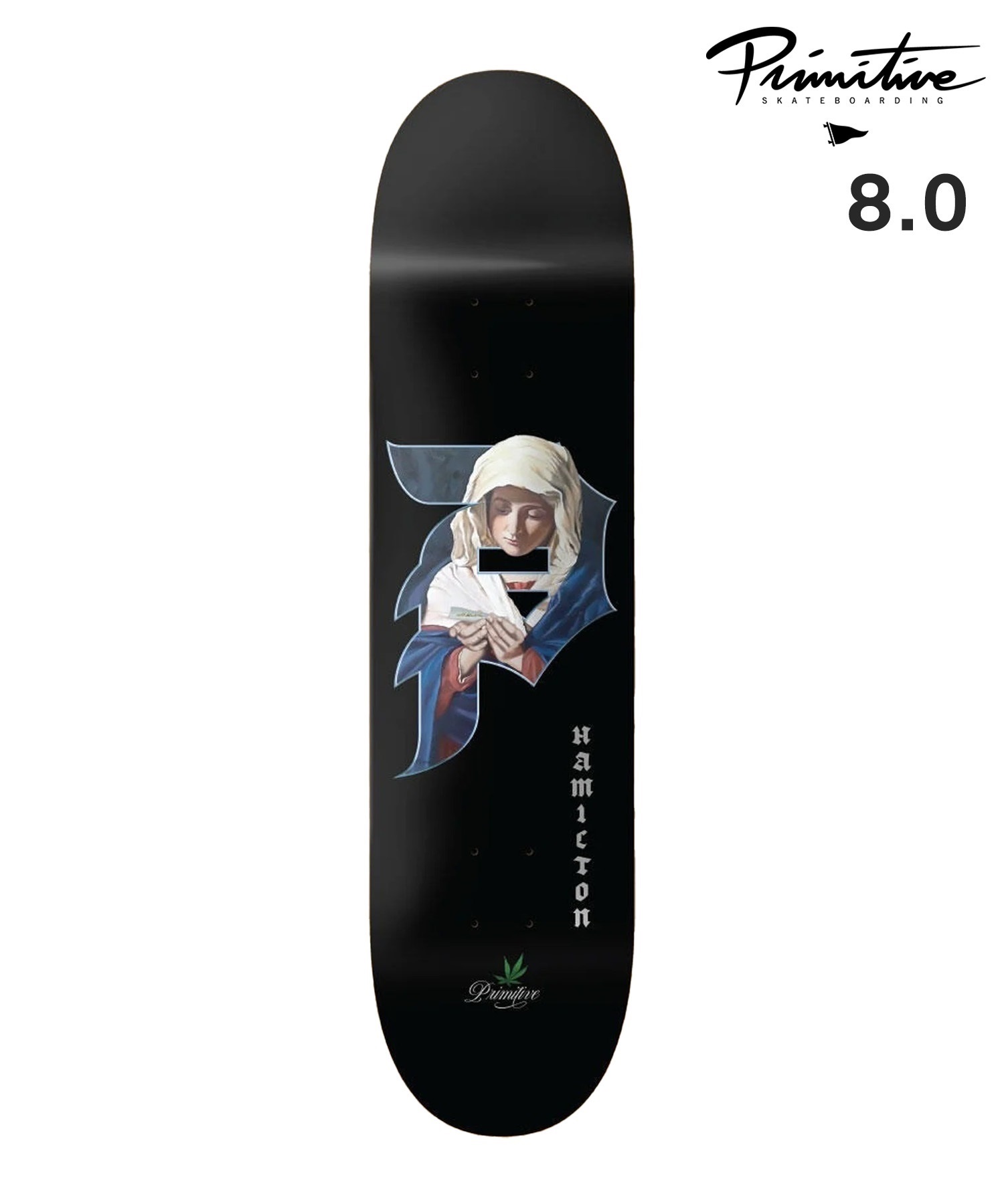 PRIMITIVE プリミティブ スケートボード デッキ 8.0inch HAMILTON