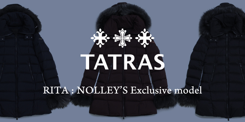New Arrival：【TATRAS/タトラス】 NOLLEY'S 別注ダウンコート[RITA