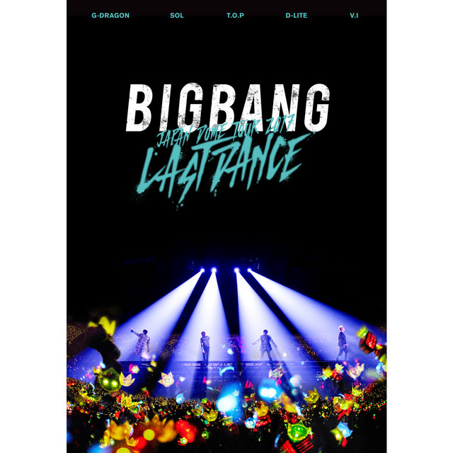 BIGBANG JAPAN DOME TOUR 2017 -LAST DANCE- - Album by BIGBANG | Spotify