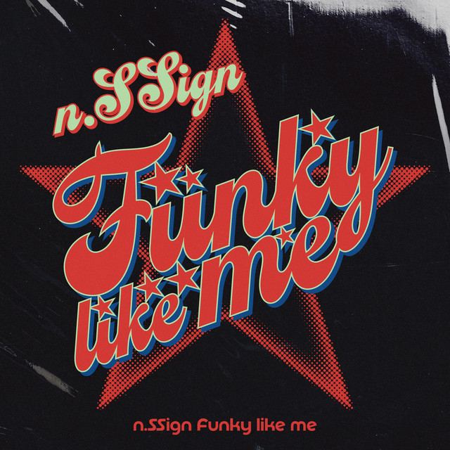 n.SSign 'Funky like me' - Single by n.SSign | Spotify
