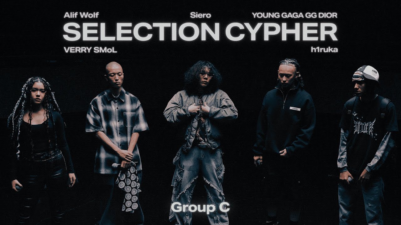 SELECTION CYPHER GROUP C】Alif Wolf / VERRY SMoL / Siero / YOUNG