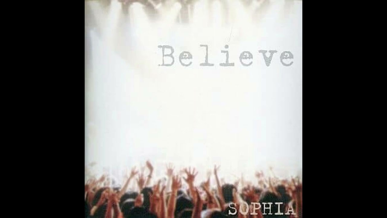 SOPHIA「Believe(インディーズバージョン)」(live) - YouTube