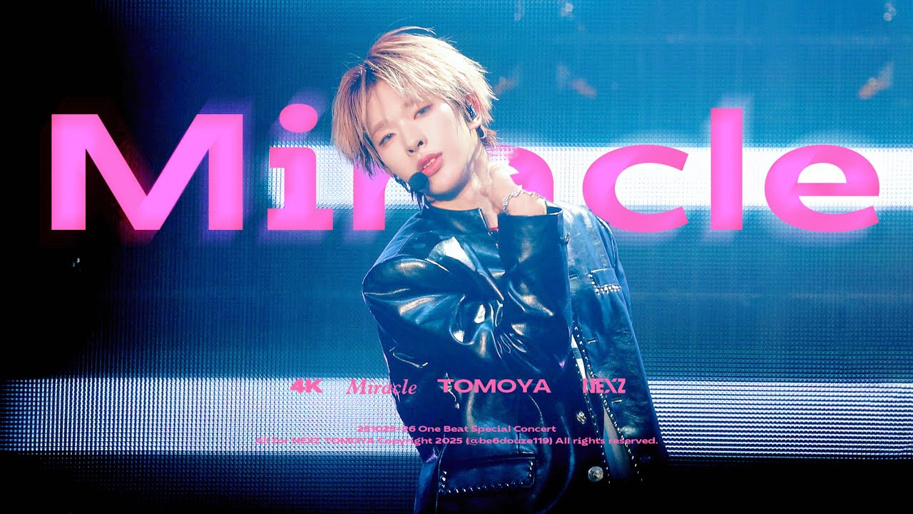 NEXZ TOMOYA」251025-26 Miracle 토모야 직캠 | One Beat Special