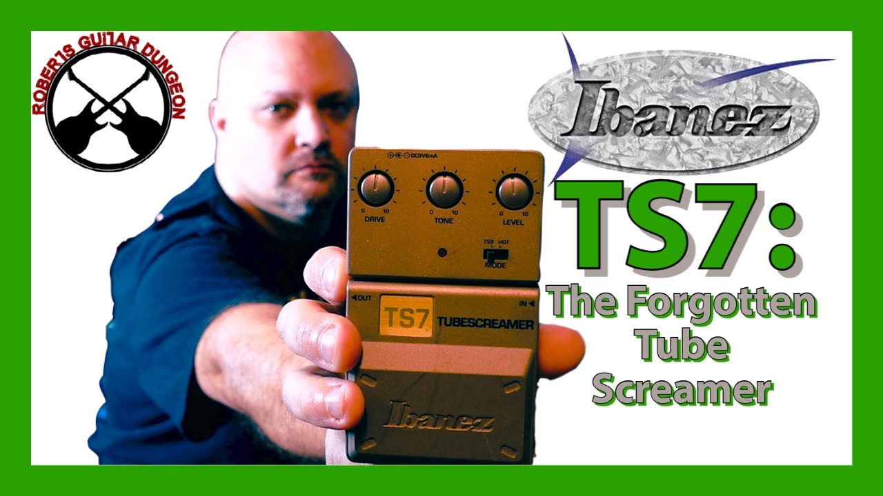 Ibanez TS7 | The FORGOTTEN Tube Screamer Sort Of - YouTube
