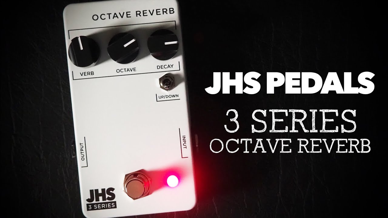 JHS Pedals // 3 Series Octave Reverb (Demo) - YouTube