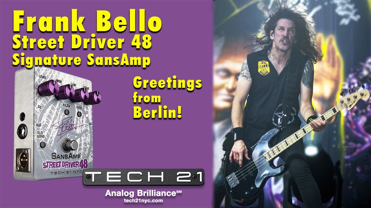 Frank Bello FB48 – Tech 21 NYC