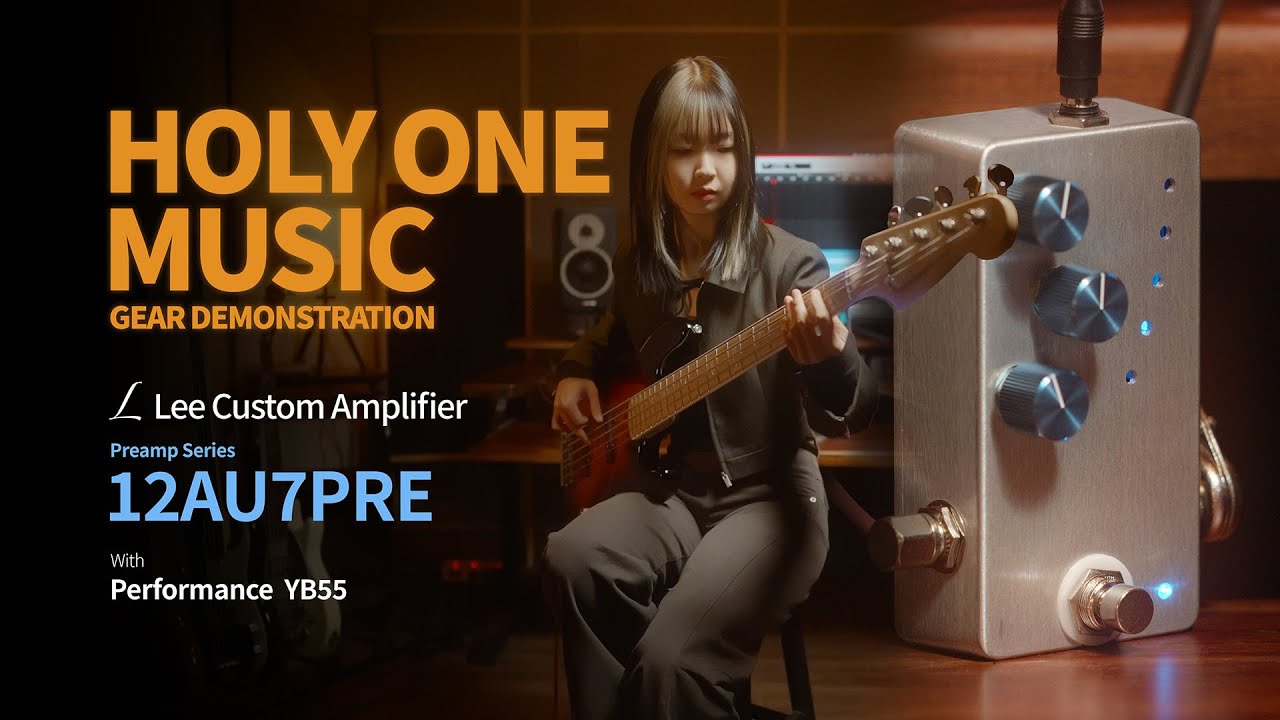 Lee Custom Amplifier 12AU7PRE with Performance YB55 | played by