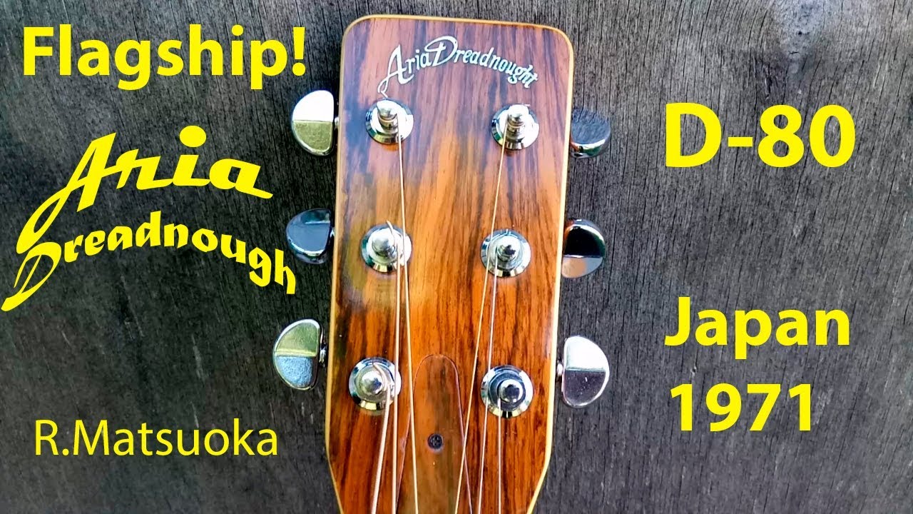 Aria Dreadnought D-80 1971 handmade by R.Matsuoka - YouTube