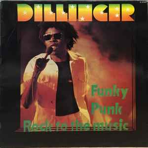 Dillinger – Funky Punk / Rock To The Music – Vinyl (LP, Album