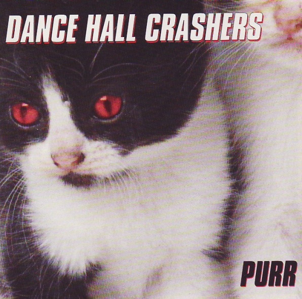Dance Hall Crashers – Purr | Releases | Discogs