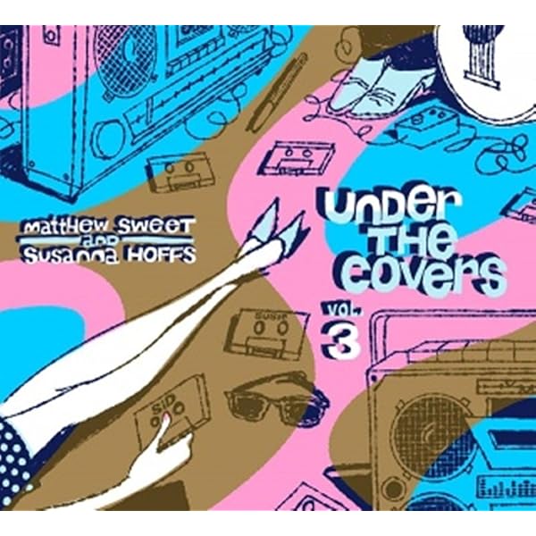 Matthew Sweet/Susanna Hoffs - Under The Covers: Vol. 2 - Amazon