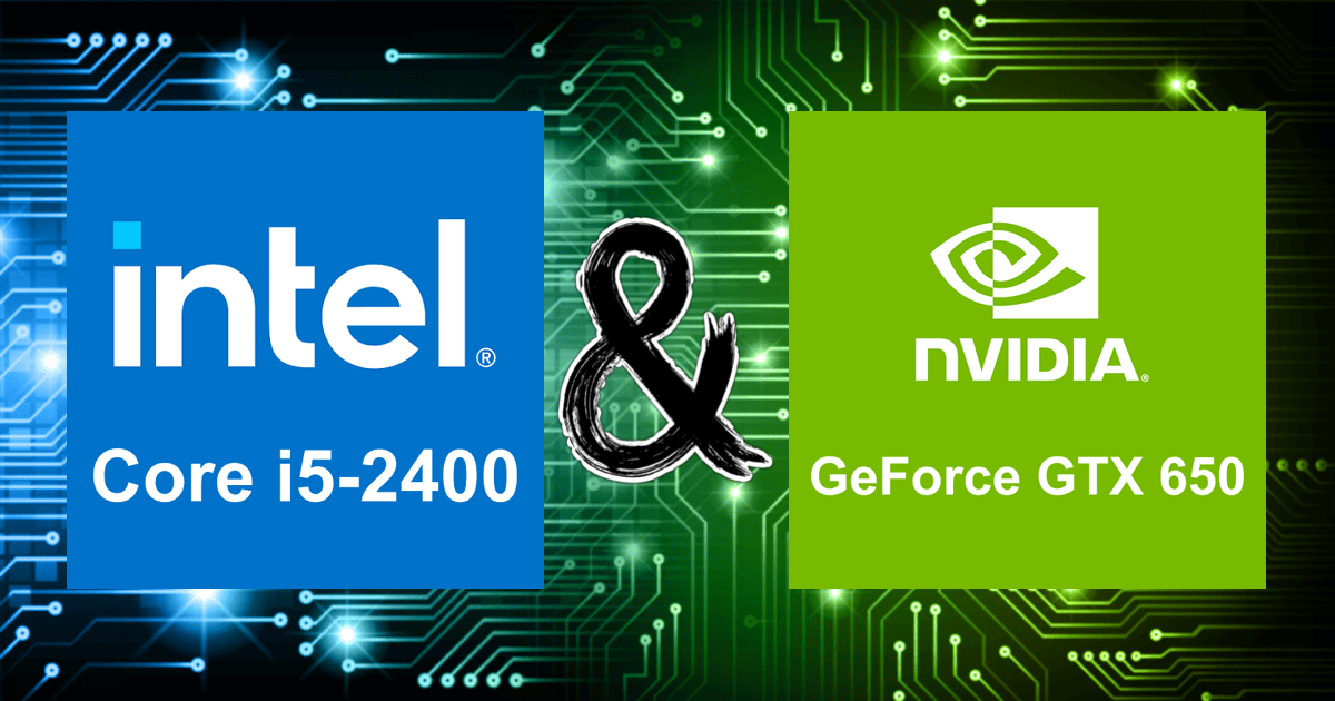 Core i5-2400 and GeForce GTX 650 | Bottleneck Calculation