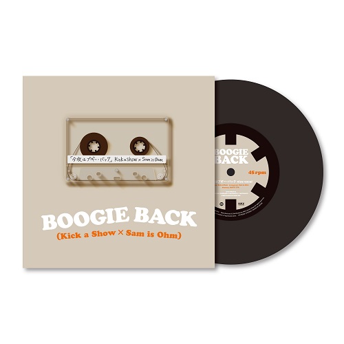 Kick a Show，Sam is Ohm「今夜はブギー・バック」のカバー7インチが