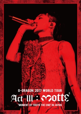 G-DRAGON 2017 WORLD TOUR ＜ACT III, M.O.T.T.E＞ IN JAPAN (2DVD