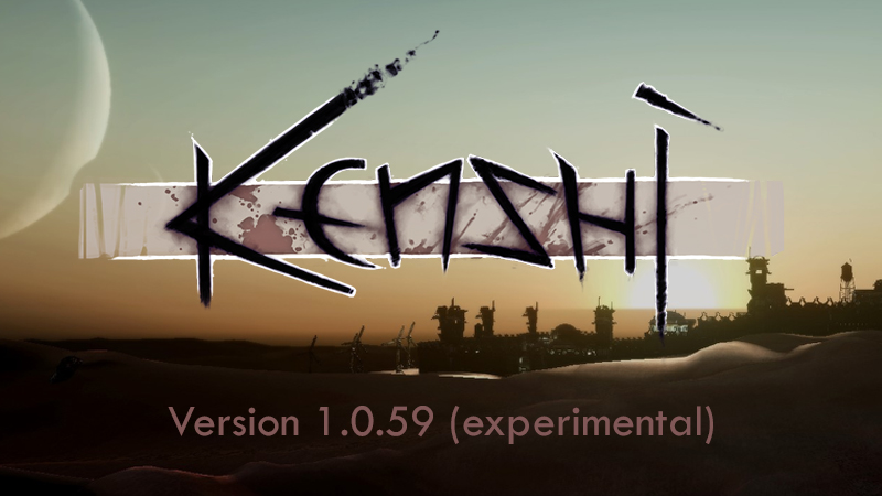 Kenshi 1.0.59 (experimental) - Kenshi | An Open Ended, Squad Based RPG