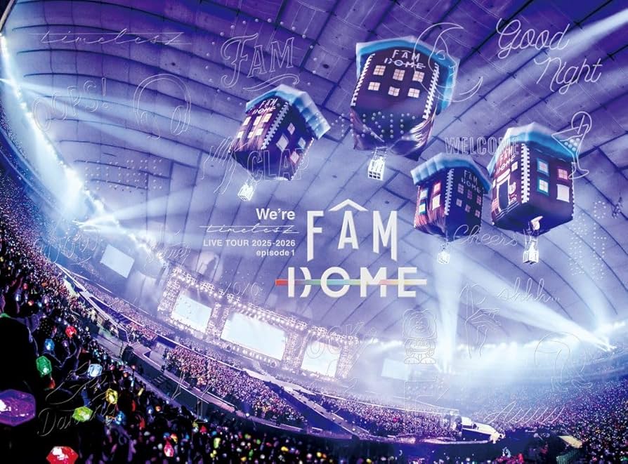 Amazon.co.jp: We're timelesz LIVE TOUR 2025-2026 episode 1 FAM