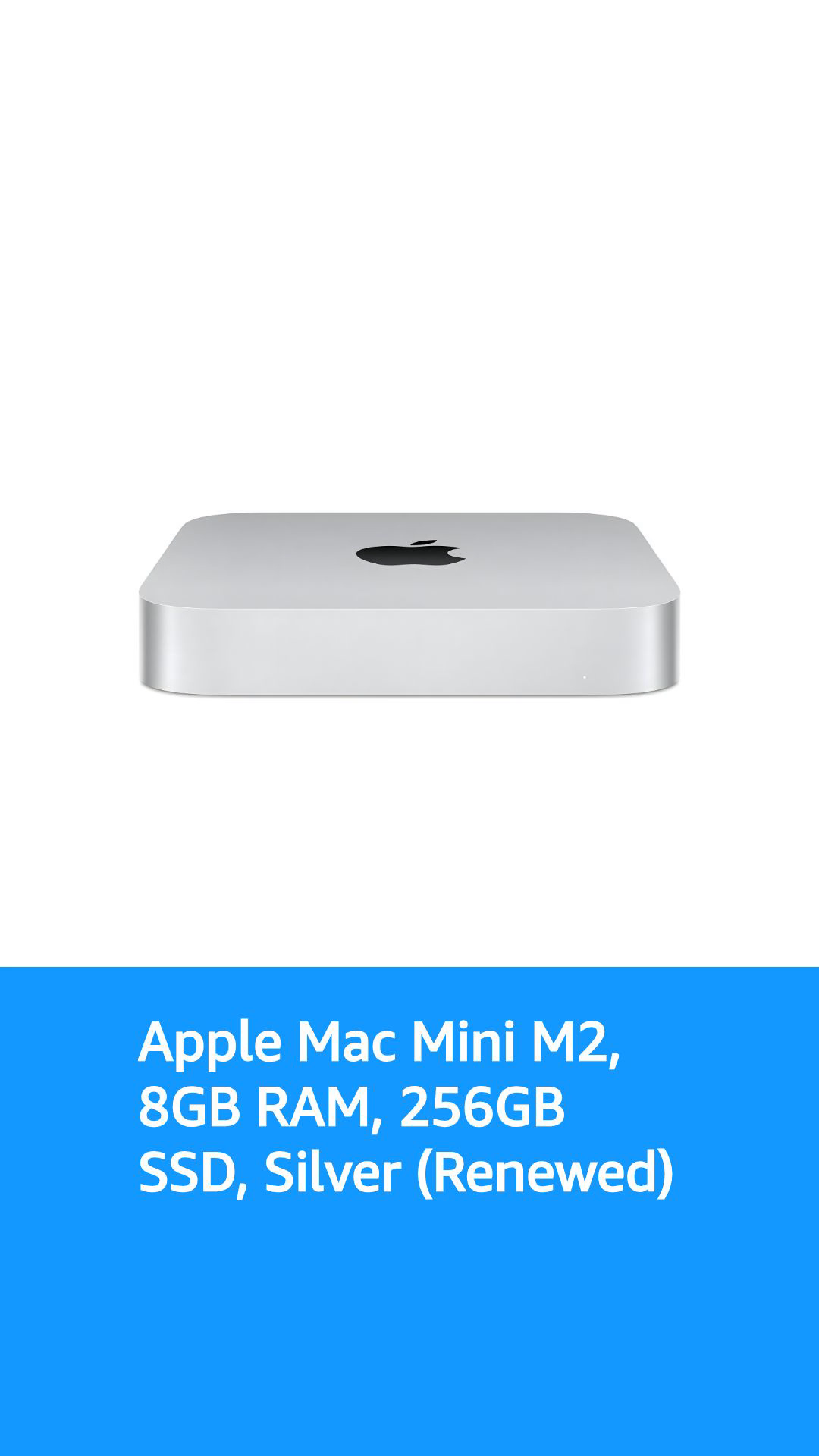 2023 Apple Mac Mini with Apple M2 Chip with 8-core CPU (8GB RAM