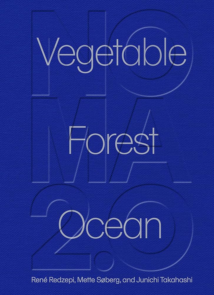 Amazon | Noma 2.0: Vegetable, Forest, Ocean | Redzepi, René