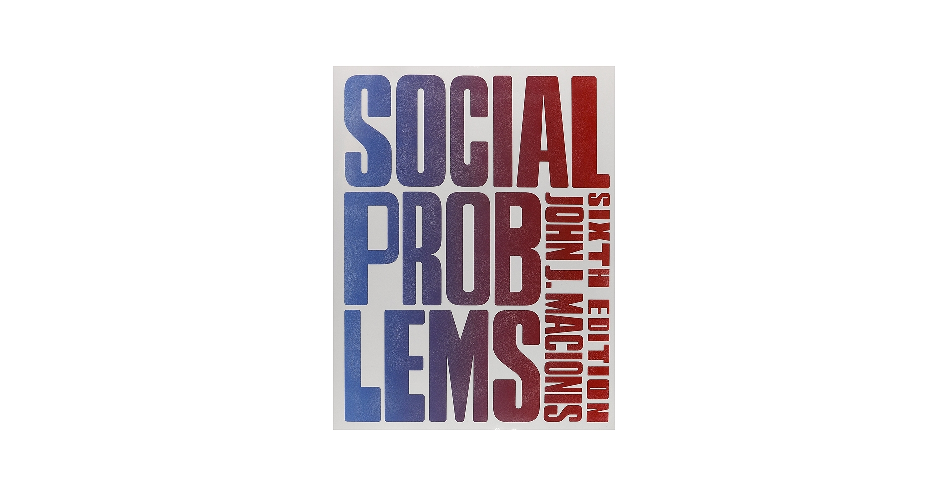 Amazon.com: Social Problems (6th Edition): 9780133909593: Macionis