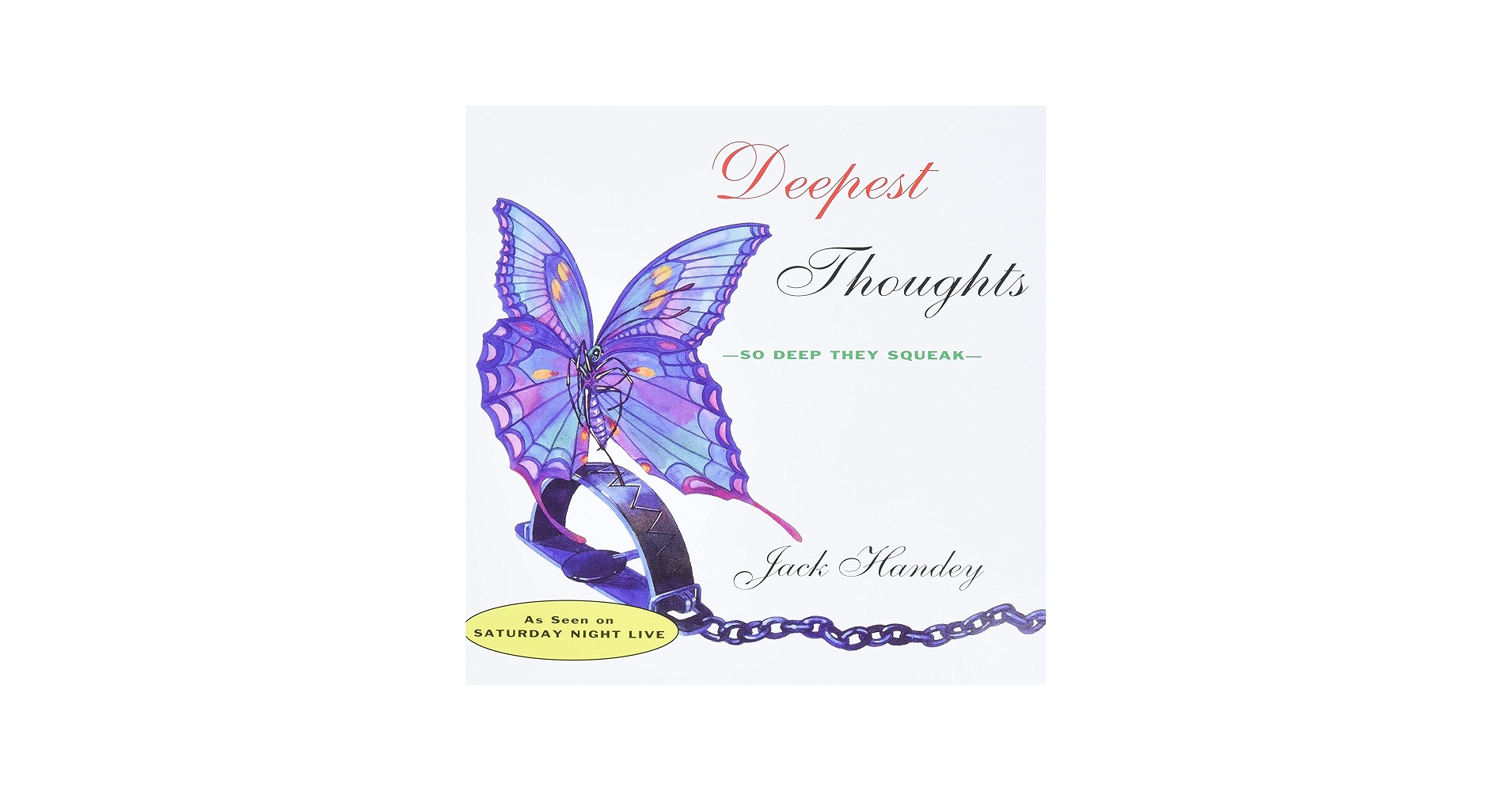 Deepest Thoughts: So Deep They Squeak: Handey, Jack: 9780786880447