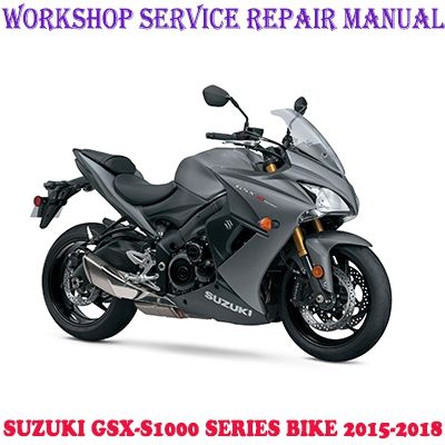 SUZUKI GSX-S1000 GSX S1000A S1000F S1000FA 2015-2018 WORKSHOP