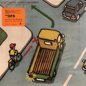 STILL FOR YOUR LOVE / ルーマニア・モンテビデオ/RUMANIA MONTEVIDEO