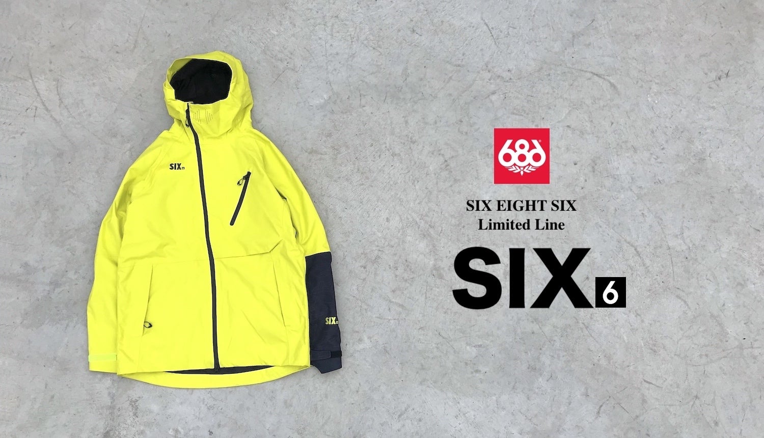686 店舗限定 エクスクルーシブライン SIX