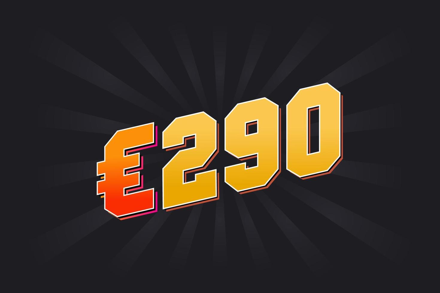 290 Euro Currency vector text symbol. 290 Euro European Union