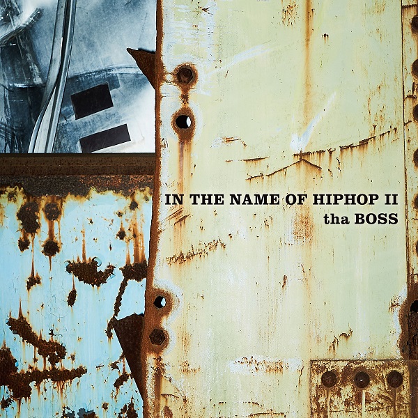 tha BOSS(THA BLUE HERB)｜ニューアルバム『IN THE NAME OF HIPHOP II